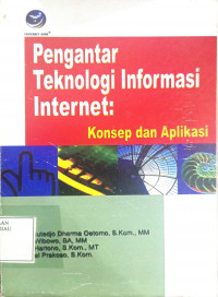 Pengantar teknologi informasi internet konsep dan aplikasi