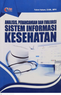 Analisis Perancangan dan Evaluasi Sistem Informasi Kesehatan