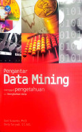 pengantar data mining : menggali pengolahan dari bongkahan data