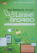 Yuk Berbisnis dengan Laravel dan Android