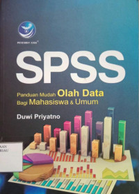 SPSS Panduan Mudah Olah Data Bagi Mahasiswa  & Umum